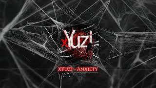 xYuzi - Anxiety