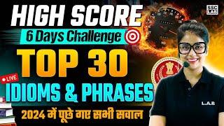 Top 30 Idioms and Phrases | SSC Foundation Batch 2025 | English Classes by Barkha Mam | SSC EXAMS