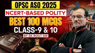 OPSC ASO Exam Preparation 2025 | NCERT Based Polity MCQs by SK Rout Sir