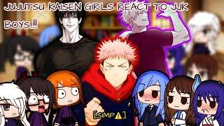 °•JUJUTSU KAISEN GIRLS REACT TO JJK BOYS [PART 1/?]|||CANON SHIPS|| GACHA REACTION