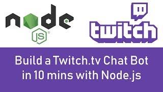 Build a Twitch.tv Chat Bot in 10 Minutes with Node.js - Tutorial - 2019!