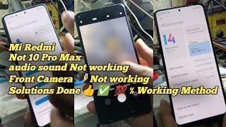 Redmi note 10 pro max no sound problem ||  front selfie not working solutions Done  