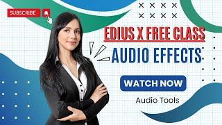 Edius X Understand The Audio Tools, Lecture 7  Audio Effects