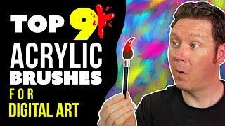 Top 9 ACRYLIC BRUSHES for Digital Art ️