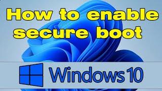 How to enable secure boot Windows 10