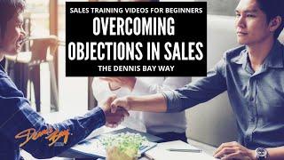 Sales Training Videos For Beginners: 3 Simple Steps To Overcoming Objections In Sales