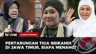 Pertarungan Tiga Srikandi akan Tersaji di Pilgub Jawa Timur | Kabar Petang tvOne