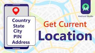 Android Get Current Location - Country, State, City, PIN, Address | code stance
