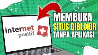 Cara Membuka Situs yang Diblokir di Laptop