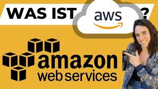 Was ist AWS? Amazon Web Services einfach erklärt (von Ex-AWS Mitarbeiterin)