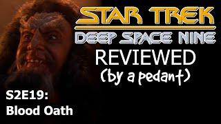 Deep Space Nine Reviewed! (by a pedant) S2E19: BLOOD OATH