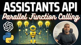 OpenAI Assistants API + Parallel Function Calling  How to get Started? (FULL Tutorial) AMAZING! 