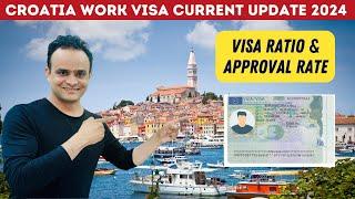 Croatia Update: Visa Ratio and Approval Rate | Croatia Work Permit for Indian 2024