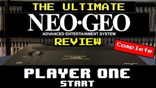 The Ultimate Neo Geo AES Review (Complete) - Player One Start