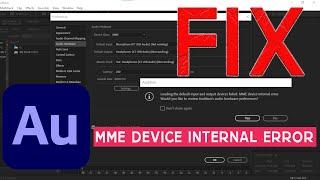 How to fix MME device internal error in Adobe Audition | Unable to Play or Hear Sound Adobe Audition