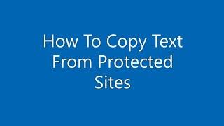 How To Copy Text From Protected Website - Quick Way