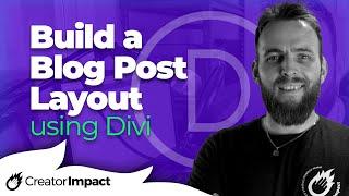 How to Create a Divi Blog Post Template (using Divi Theme Builder)