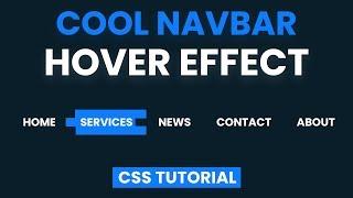 CSS Navigation Bar Hover Effect  | Cool Link Hover Effect | HTML and CSS