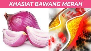 10 MANFAAT BAWANG MERAH BAGI KESEHATAN | Menurunkan Kolesterol