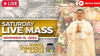 SATURDAY FILIPINO LIVE MASS TODAY II NOVEMBER 16, 2024 II FR. JOWEL JOMARSUS GATUS