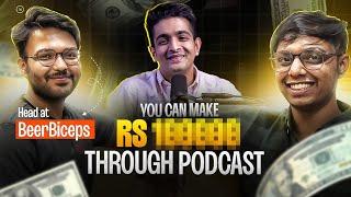 Making Crores through Podcasting in India - @BeerBiceps team member | Podcasting Masterclass
