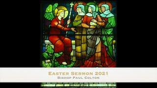 Easter Sermon 2021 - Dr Paul Colton, Bishop of Cork, Cloyne and Ross