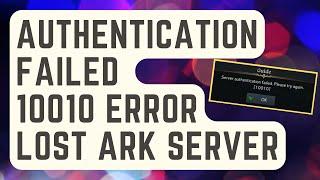 SOLVED: Lost Ark Server Authentication Failed 10010 Error [Easy Fix]
