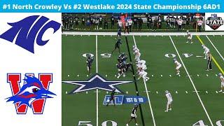 #1 North Crowley Vs #2 Westlake 2024 6AD1 Football State Championship