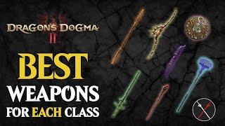 Dragon's Dogma 2 Best Weapons For Every Class & Their Locations