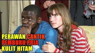 SAAT GADIS CANTIK MENAJDI PEMBURU PRIA KULIT HITAM - ALUR CERITA FILM GET OUT (2017)