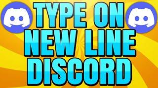 How to Type on New Line on Discord (Write on Multiple Lines)