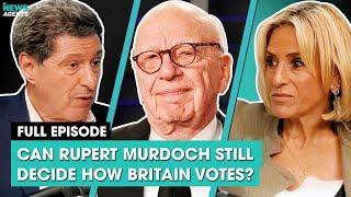 Can Rupert Murdoch still decide how Britain votes? | The News Agents