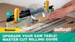 Upgrade Your Saw Table With This Amazing Milling Guide for Master Cut!