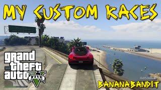 BananaBandit does 'My custom races' #1 - GTA V