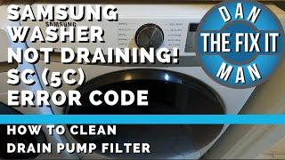 Samsung Washer Won't Drain - SC (5C) Error Code - How to Clean Drain Pump Filter - Easy DIY!