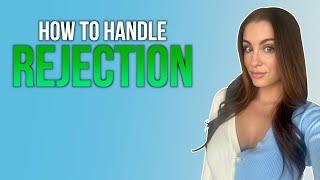 5 Tips On How To Handle Rejection | Courtney Ryan