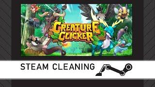 Steam Cleaning - Creature Clicker - Capture, Train, Ascend!