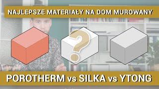 NAJLEPSZE MATERIAŁY na dom murowany | Porotherm vs Silka vs Ytong