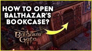How to Open Balthazar's Bookcase in Moonrise Towers in Baldur's Gate 3