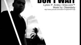 DON'T WAIT - PAPA ANDOY ORIGINAL (SAMPLE TRACK)