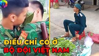 5 Sự Thật BÁ ĐẠO Chỉ Có Ở Bộ Đội Việt Nam - Không Đâu Yêu Lính Như Người Việt [Top 1 Khám Phá]