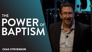 The Power of Baptism | Chas Stevenson | Houston Faith Church