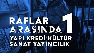 Raflar Arasında - Yapı Kredi Kültür Sanat Yayıncılık