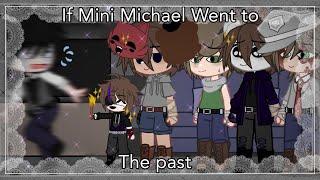 FNaF- if Mini Michael went to the past [Gacha][Fnaf][Gacha fnaf][Aftons + Past Aftons][GCMM]