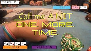 Poker Vlog 14: Call me a NIT - One. More. Time.