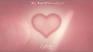 Kelly Clarkson - I Dare You (Te Reto A Amar) [feat. Blas Cantó] [Lyric Video]