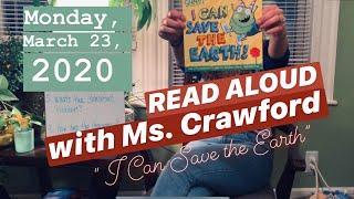 3.23.20 Read Aloud “I Can Save the Earth”