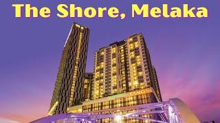  The Shore Melaka | Berbaloi ke RM150 semalam ?