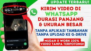 Cara Kirim Video Durasi Panjang dan Ukuran Besar Di Whatsapp Tanpa Terpotong