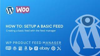Create basic google feed with the Woocommerce Product Feed Manager